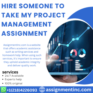 Hire Someone To Take My Project Management Assignment