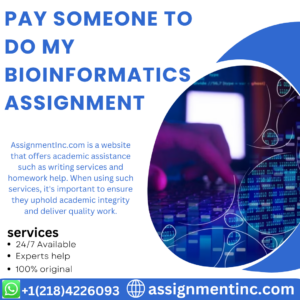 Pay Someone To Do My Bioinformatics Assignment