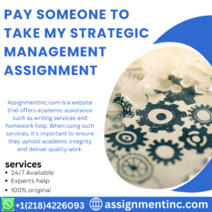 Pay Someone To Take My Strategic Management Assignment